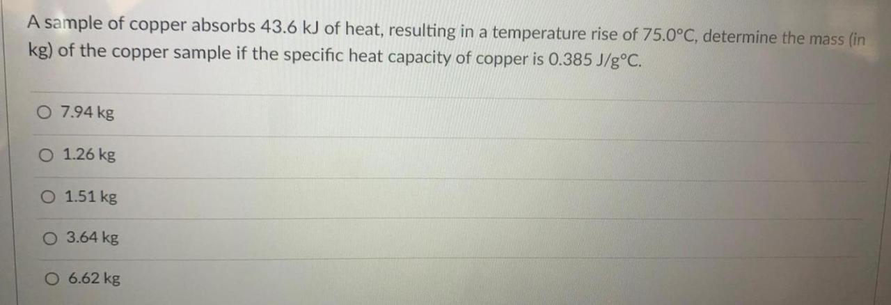 A sample of copper absorbs 43.6 kj of heat