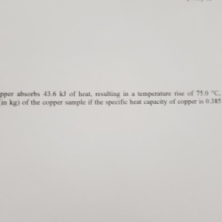 A sample of copper absorbs 43.6 kj of heat